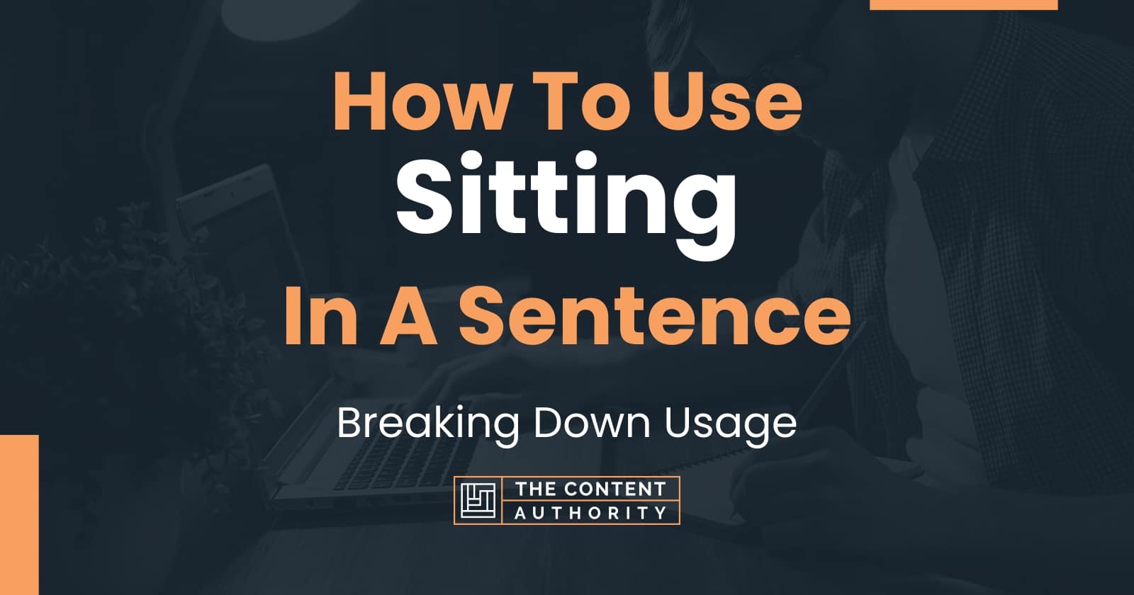 how-to-use-sitting-in-a-sentence-breaking-down-usage