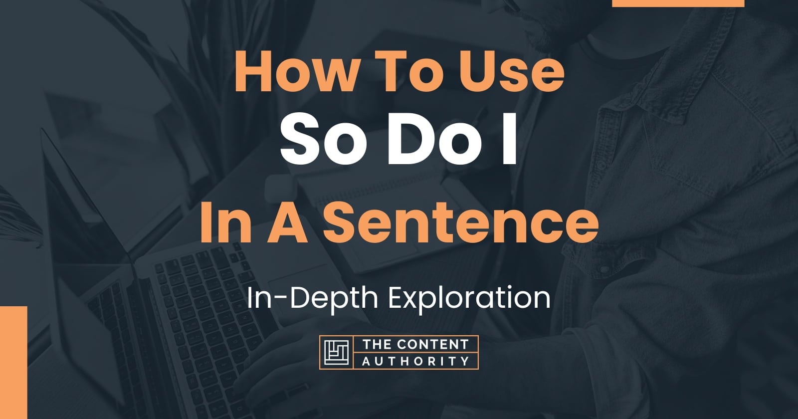 how-to-use-so-do-i-in-a-sentence-in-depth-exploration