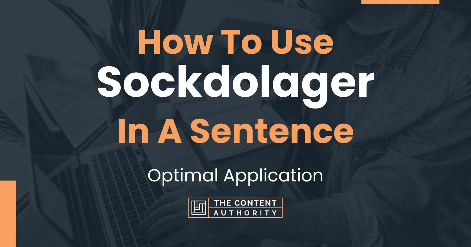 How To Use Sockdolager In A Sentence: Optimal Application
