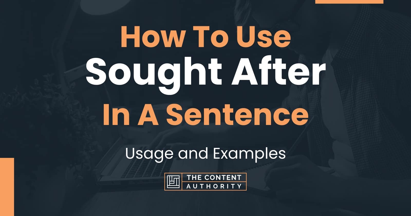 how-to-use-sought-after-in-a-sentence-usage-and-examples