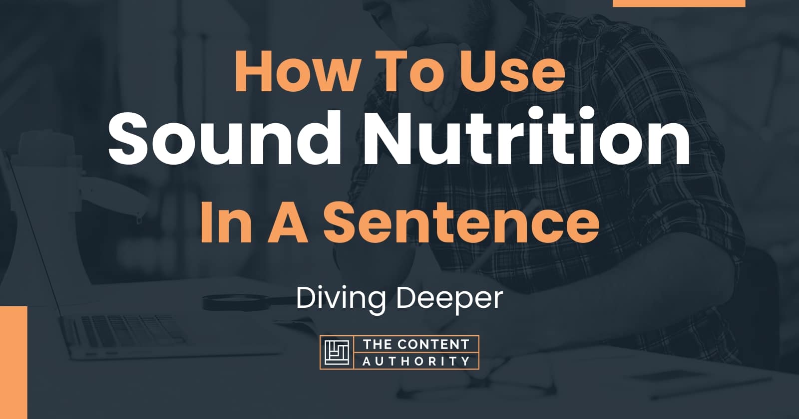 how-to-use-sound-nutrition-in-a-sentence-diving-deeper