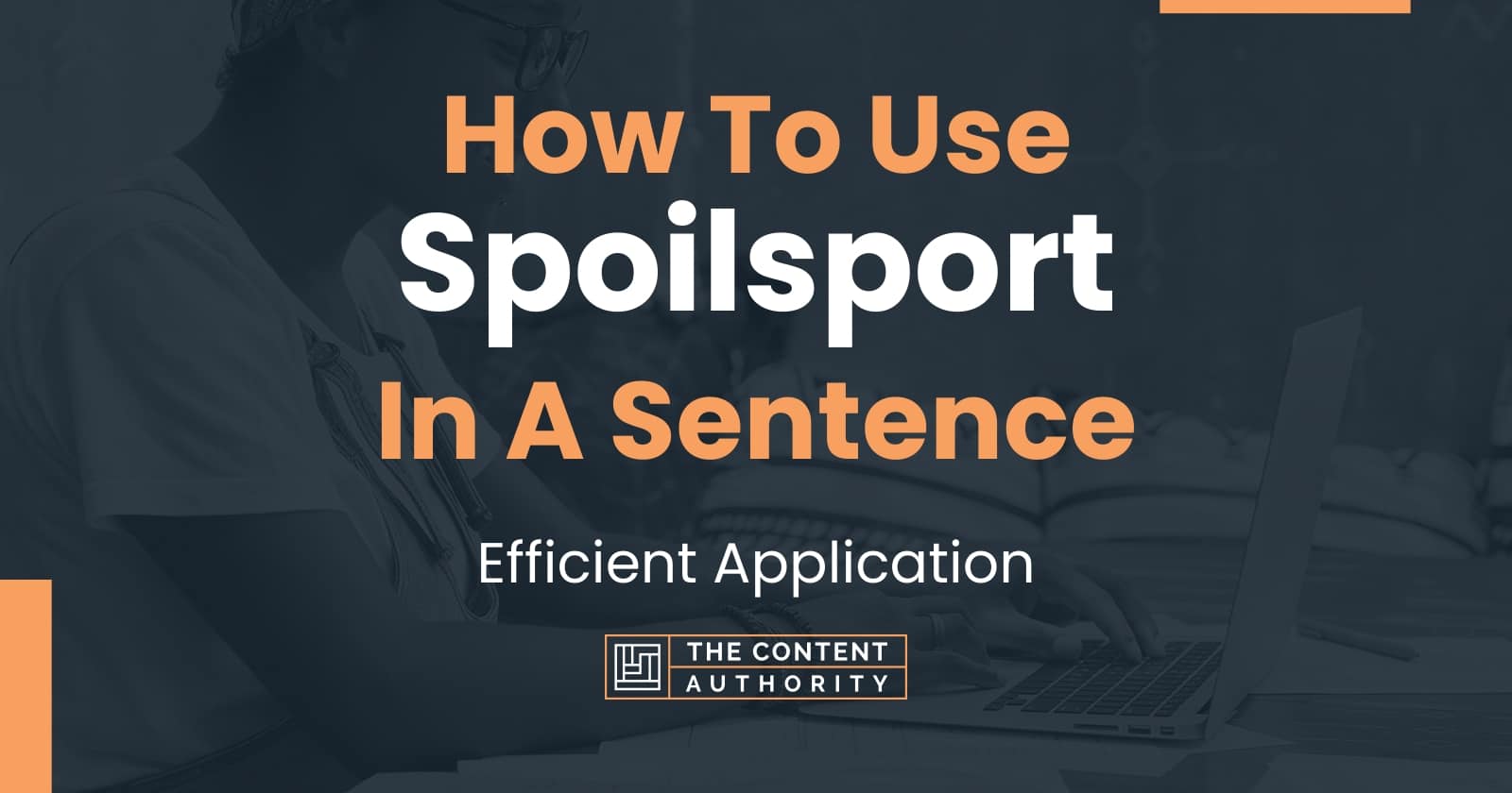 how-to-use-spoilsport-in-a-sentence-efficient-application