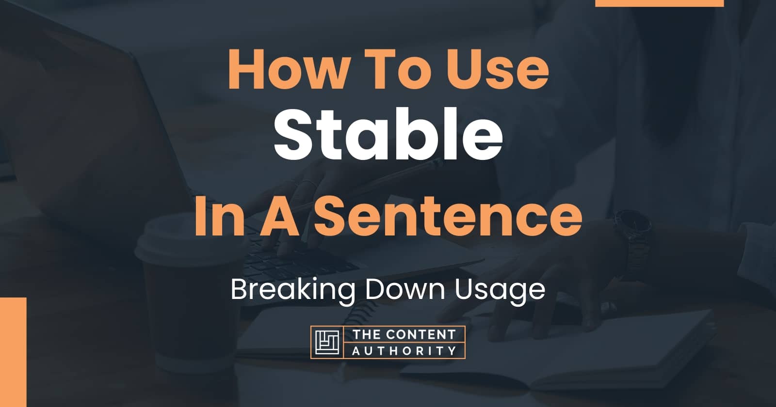 how-to-use-stable-in-a-sentence-breaking-down-usage