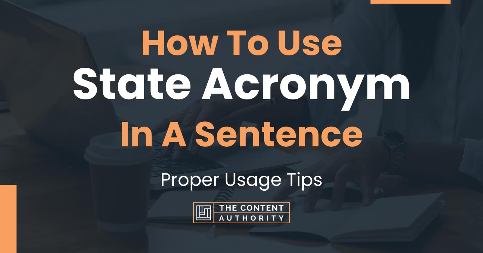 how-to-use-state-acronym-in-a-sentence-proper-usage-tips