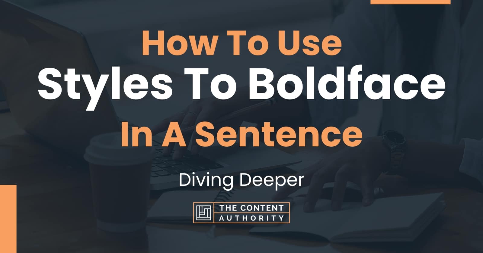 how-to-use-styles-to-boldface-in-a-sentence-diving-deeper