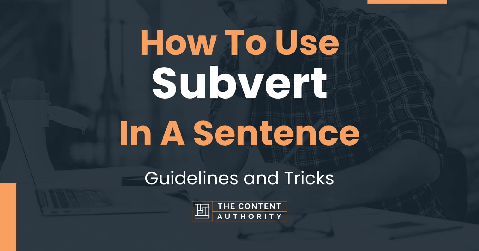 how-to-use-subvert-in-a-sentence-guidelines-and-tricks