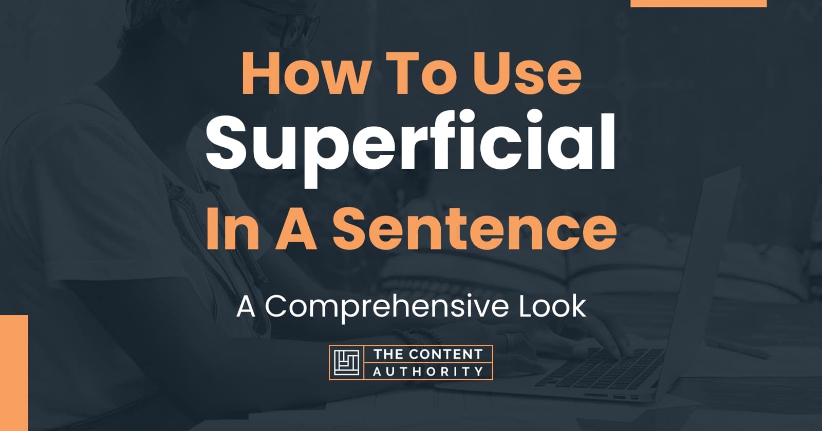 How To Use Superficial In A Sentence