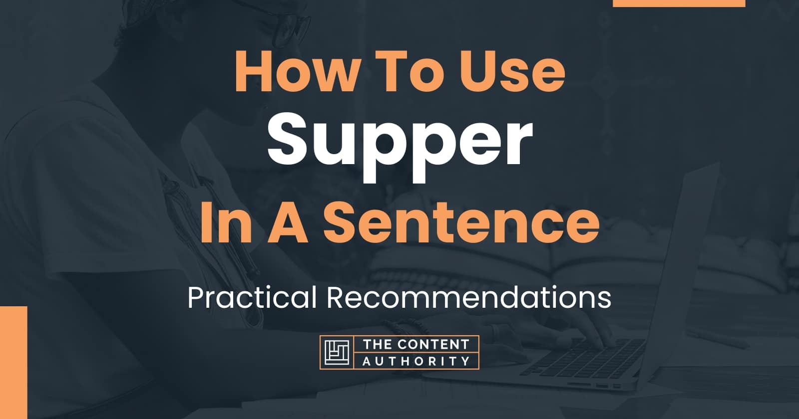 how-to-use-supper-in-a-sentence-practical-recommendations