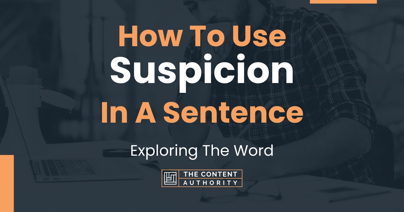 how-to-use-suspicion-in-a-sentence-exploring-the-word