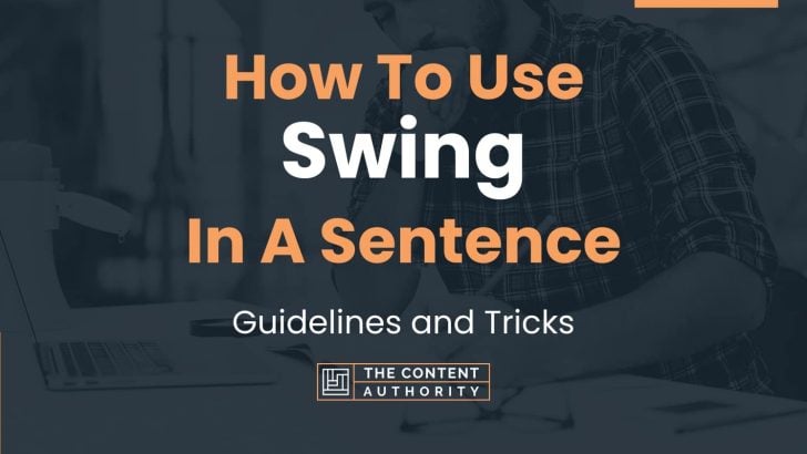 how-to-use-swing-in-a-sentence-guidelines-and-tricks