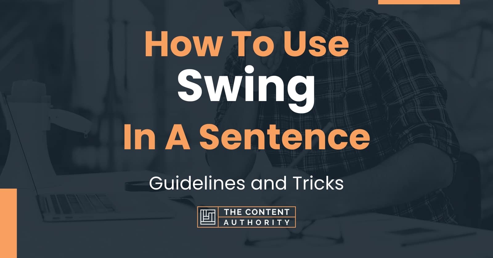 How To Use Swing In A Sentence Guidelines And Tricks