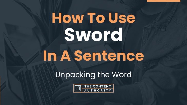 how-to-use-sword-in-a-sentence-unpacking-the-word