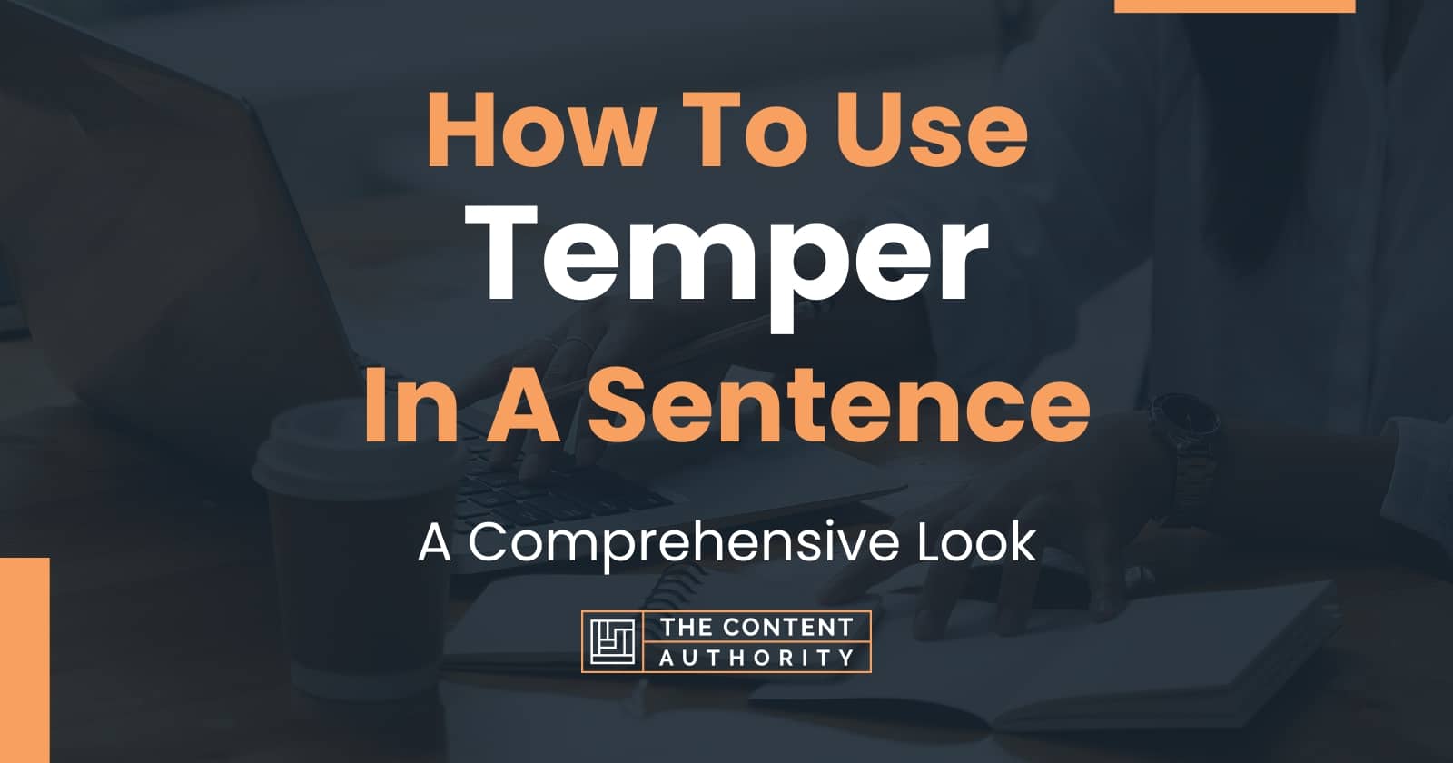 how-to-use-temper-in-a-sentence-a-comprehensive-look