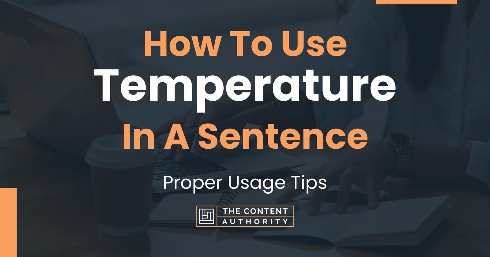 How To Use Temperature In A Sentence