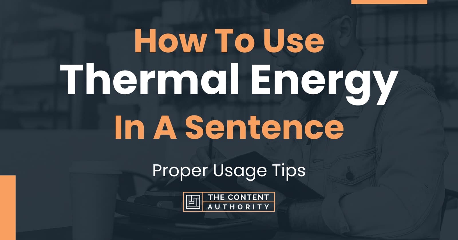 how-to-use-thermal-energy-in-a-sentence-proper-usage-tips