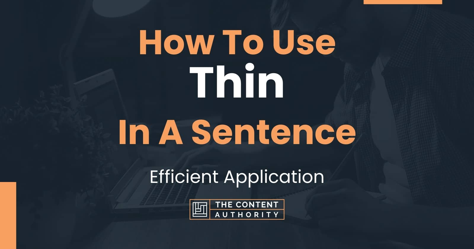 How To Use Thin In A Sentence Efficient Application