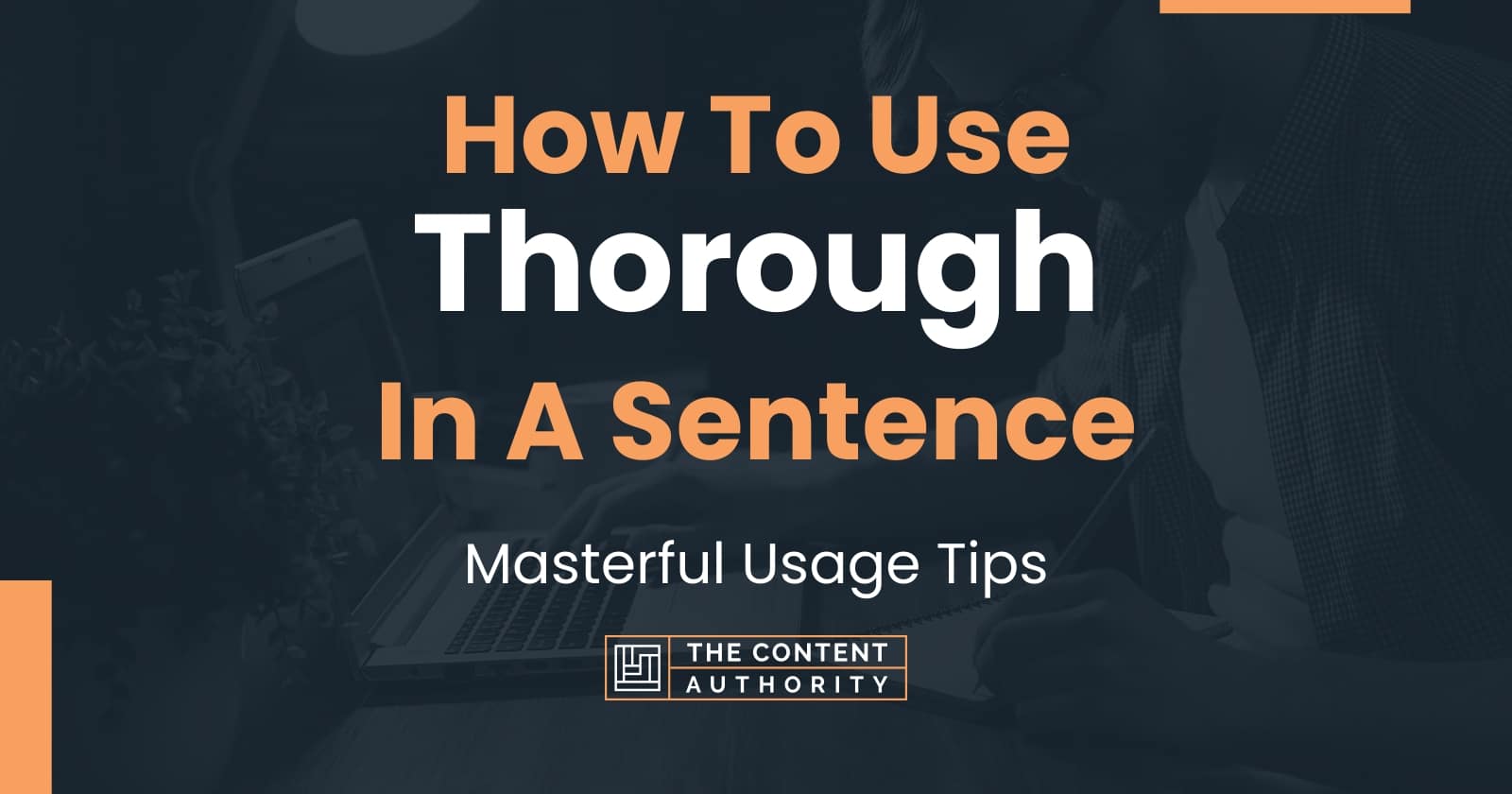 how-to-use-thorough-in-a-sentence-masterful-usage-tips