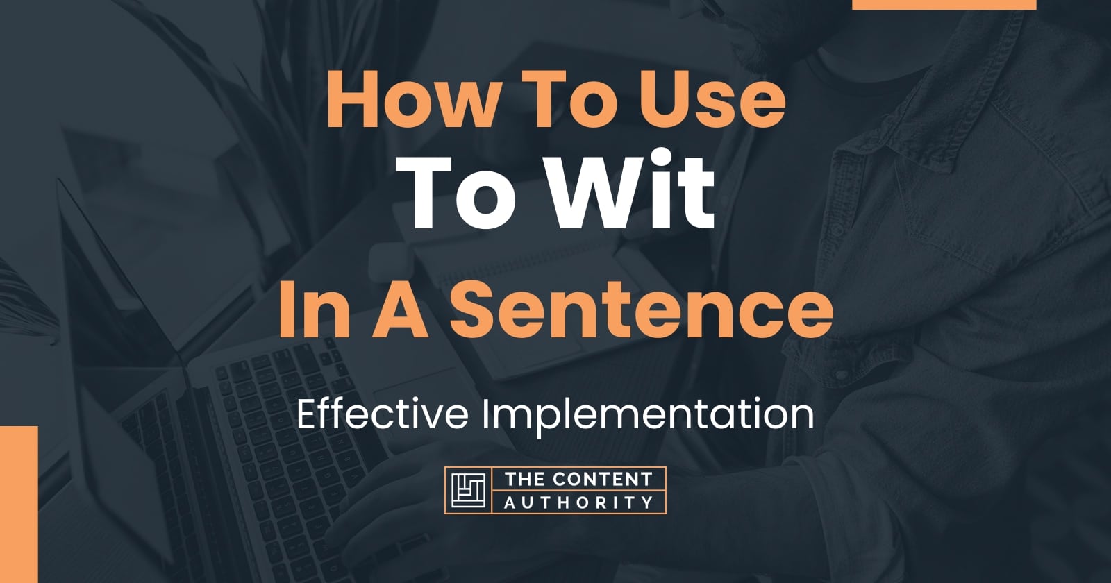 how-to-use-to-wit-in-a-sentence-effective-implementation