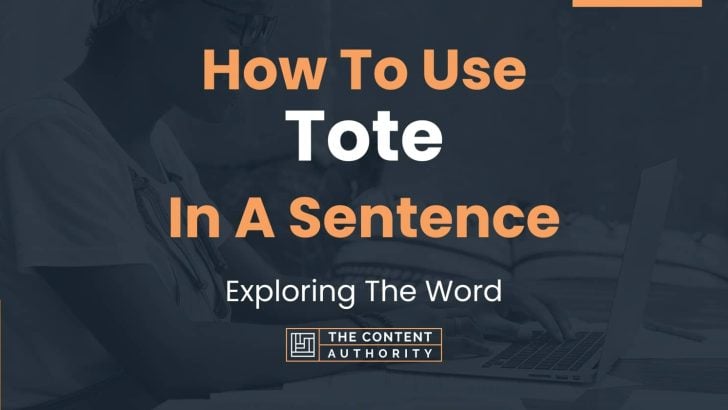 Tote In A Sentence Verb