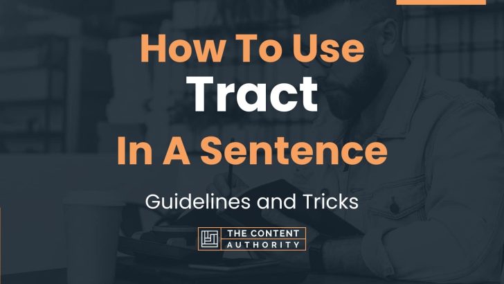 How To Use “Tract” In A Sentence: Guidelines and Tricks