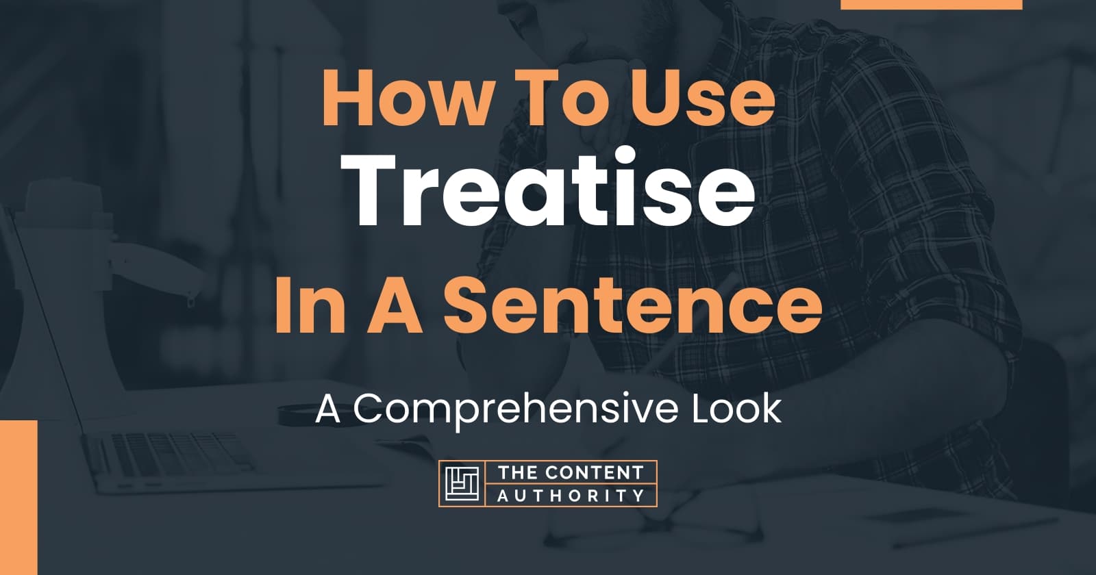 How To Use Treatise In A Sentence A Comprehensive Look