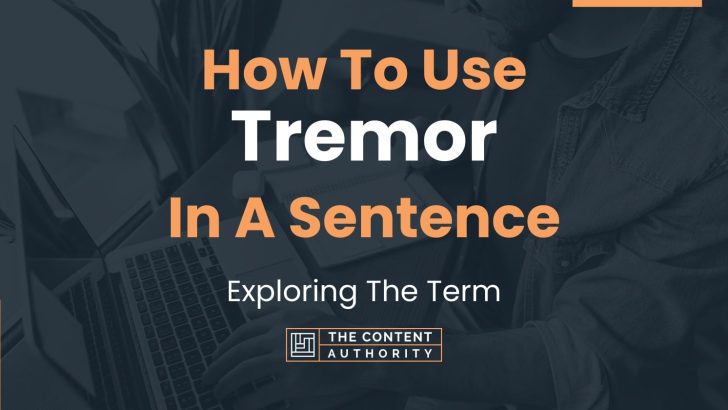 how-to-use-tremor-in-a-sentence-exploring-the-term