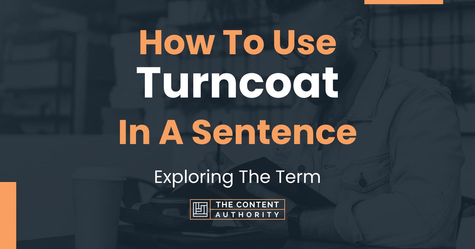 Make A Sentence Using The Word Turncoat