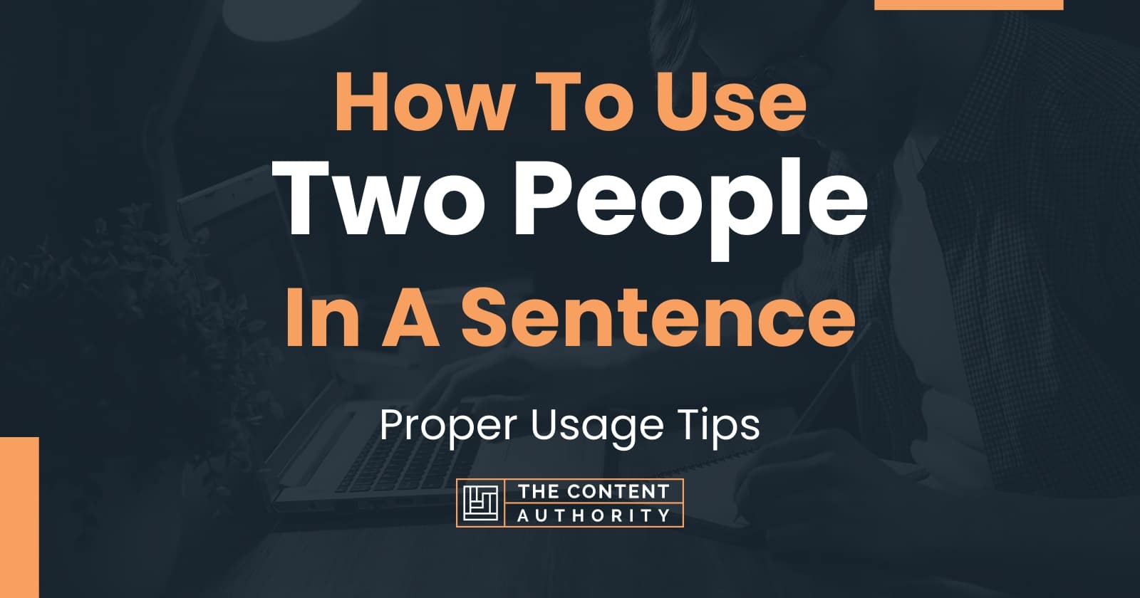 how-to-use-two-people-in-a-sentence-proper-usage-tips