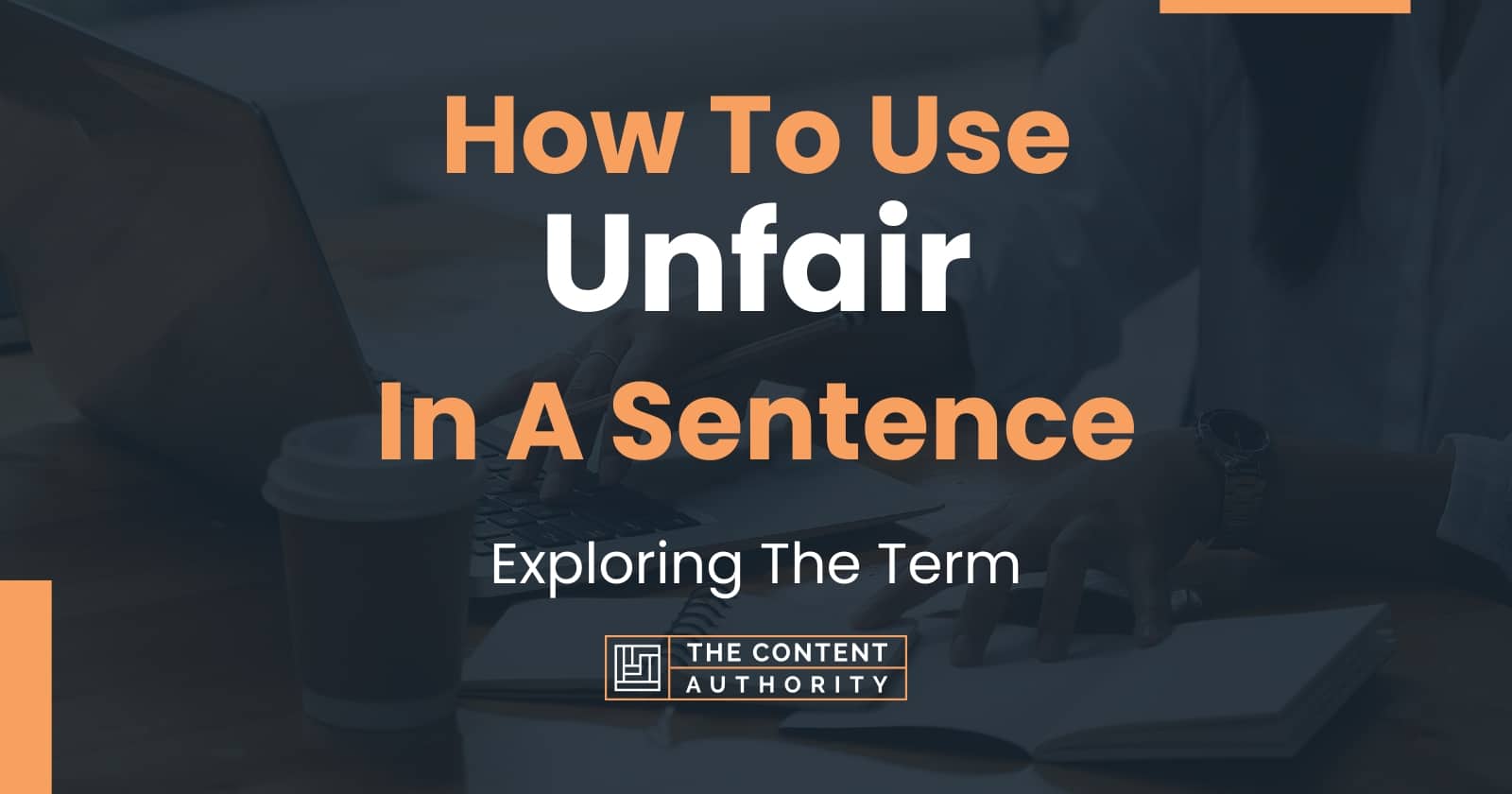 how-to-use-unfair-in-a-sentence-exploring-the-term