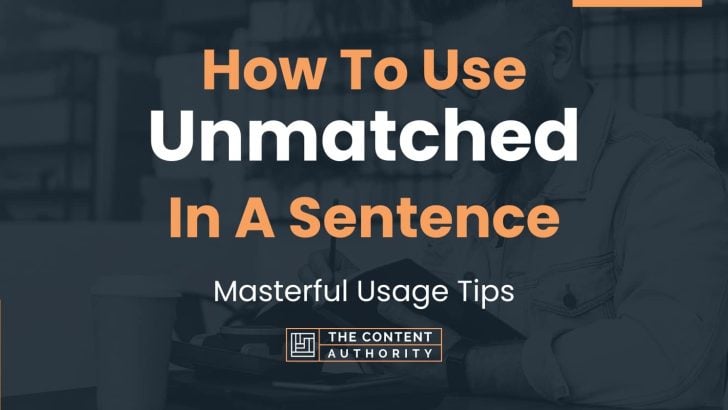 how-to-use-unmatched-in-a-sentence-masterful-usage-tips