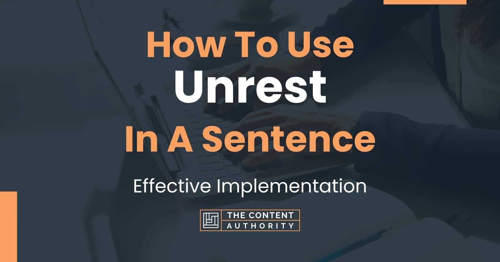 how-to-use-unrest-in-a-sentence-effective-implementation