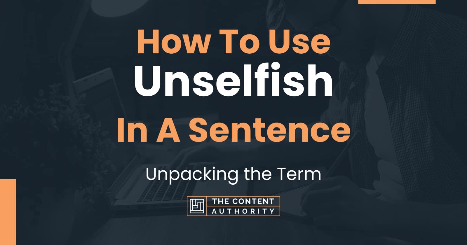 how-to-use-unselfish-in-a-sentence-unpacking-the-term