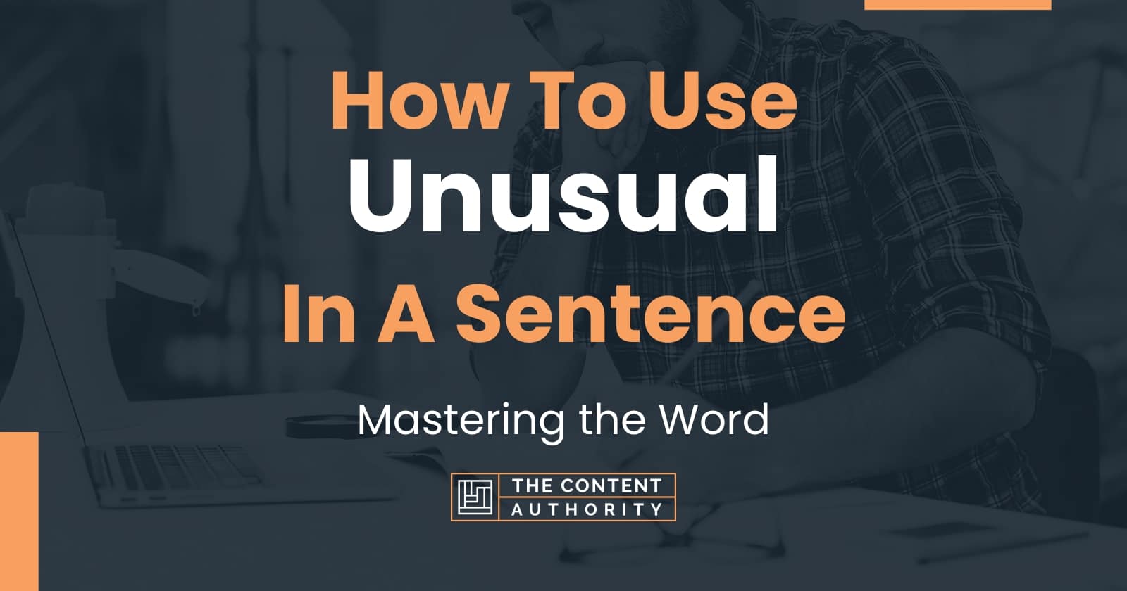 how-to-use-unusual-in-a-sentence-mastering-the-word