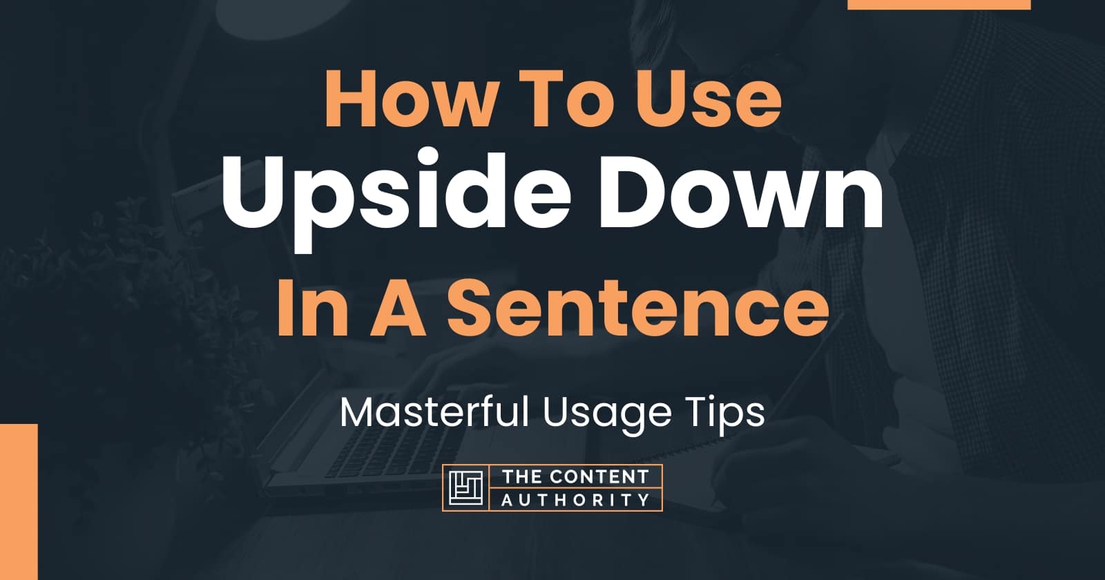 how-to-use-upside-down-in-a-sentence-masterful-usage-tips