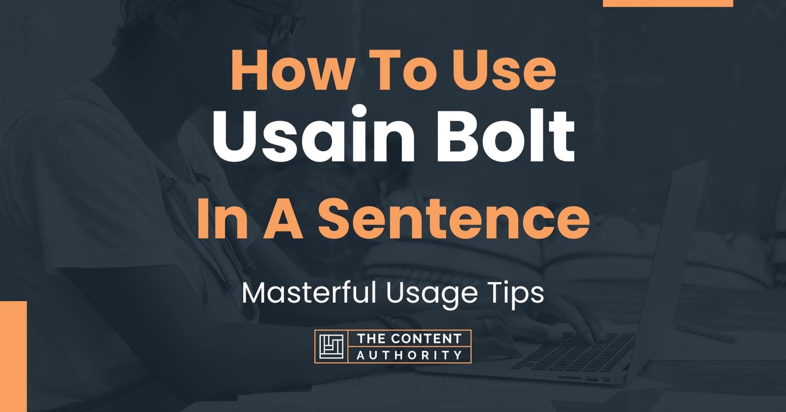 How To Use "Usain Bolt" In A Sentence Masterful Usage Tips