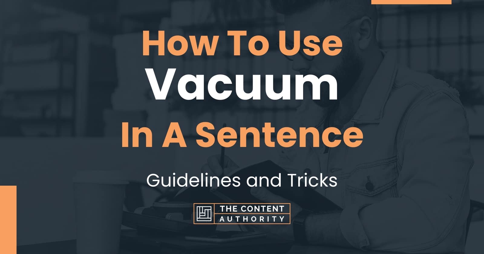 Vacuum In A Sentence Noun