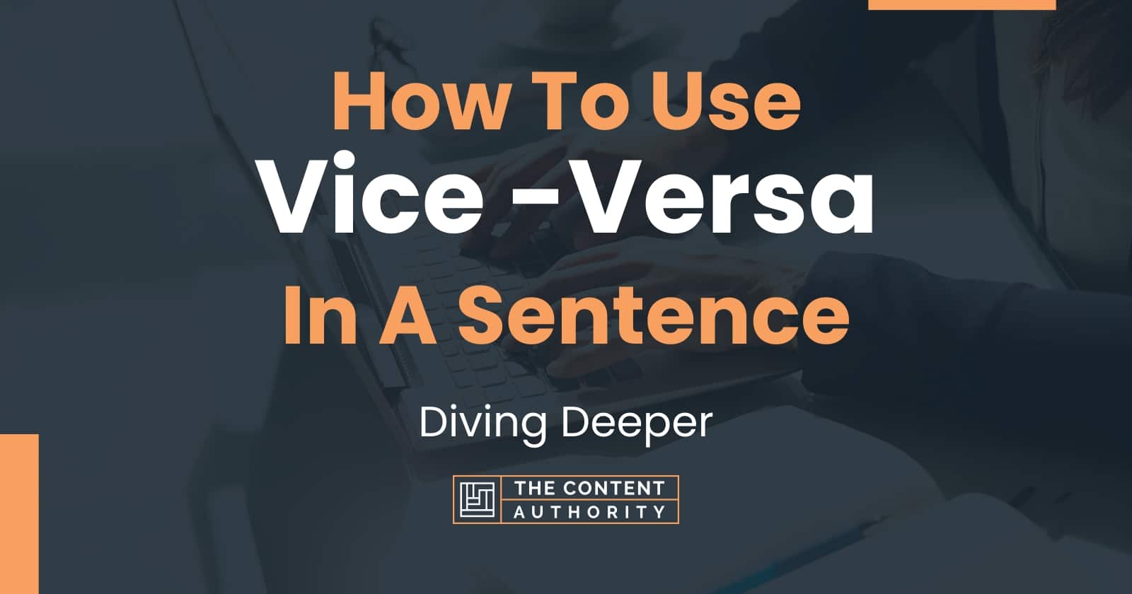  How To Use Vice Versa In A Sentence Diving Deeper