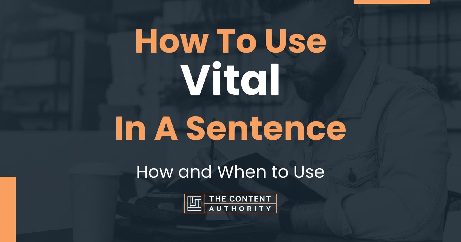 how-to-use-vital-in-a-sentence-how-and-when-to-use