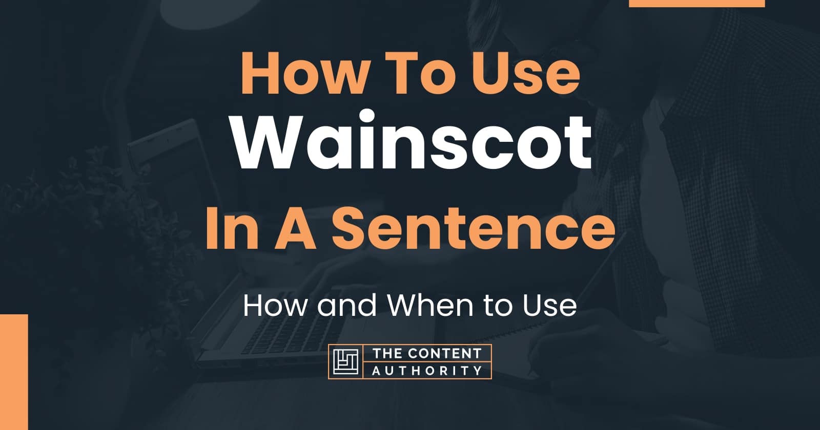 How To Use Wainscot In A Sentence 