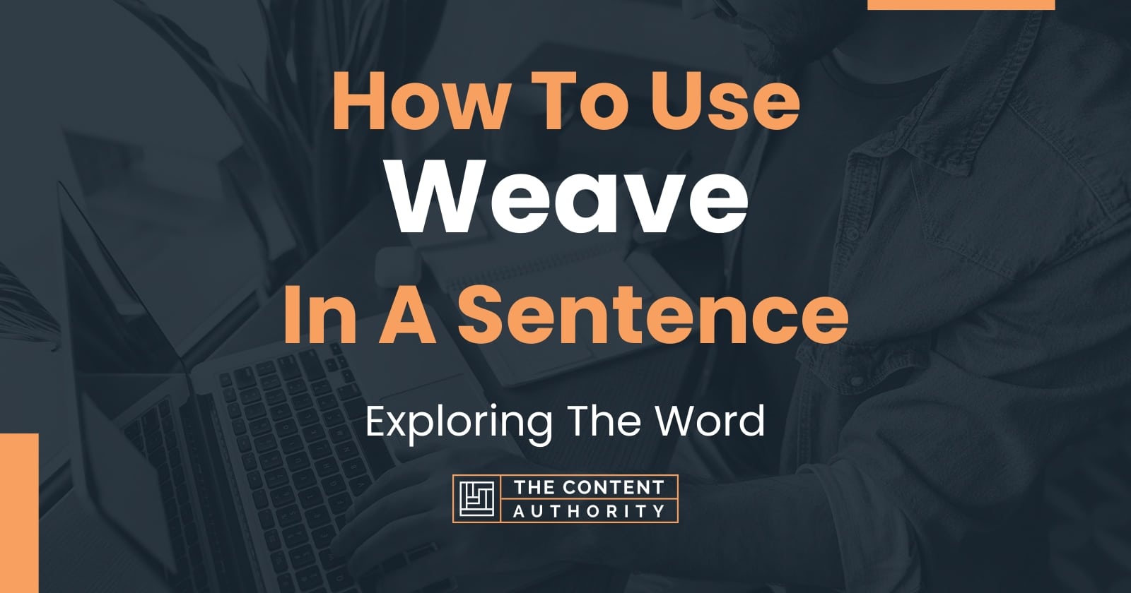 how-to-use-weave-in-a-sentence-exploring-the-word