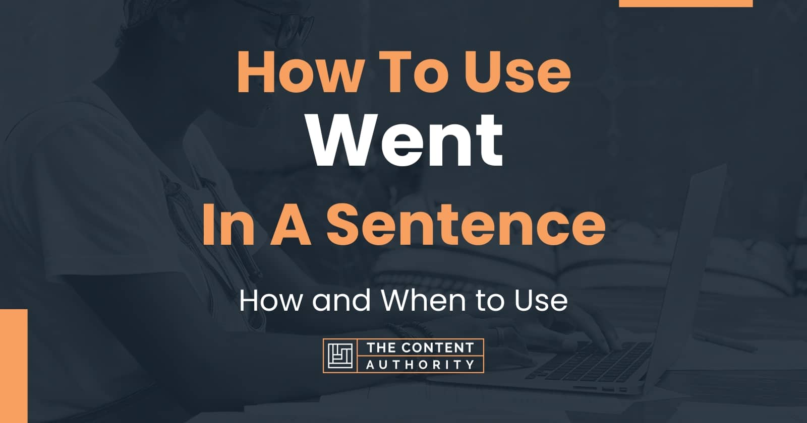 how-to-use-went-in-a-sentence-how-and-when-to-use