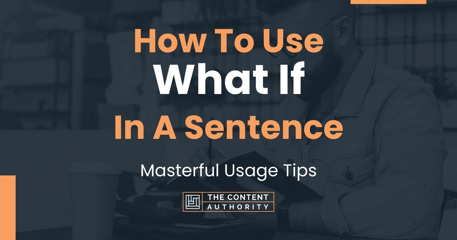 How to use what if in a sentence masterful usage tips