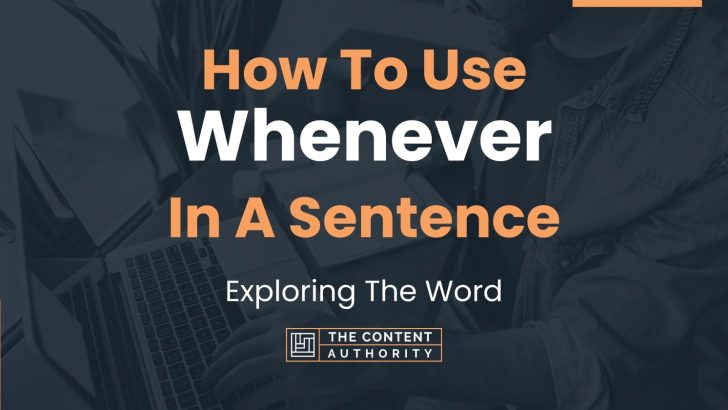 how-to-use-whenever-in-a-sentence-exploring-the-word