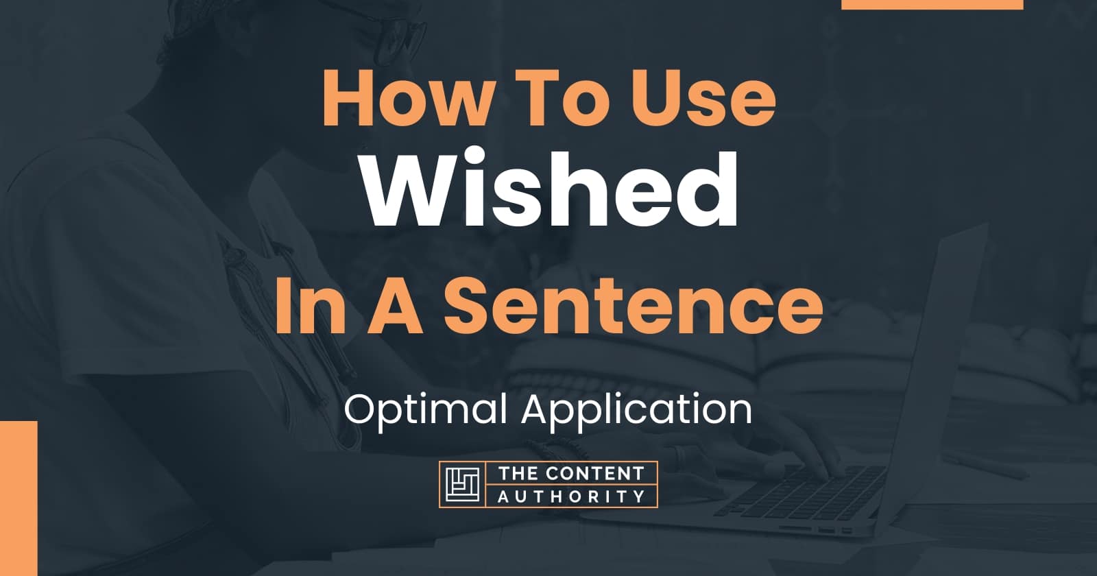 How To Use "Wished" In A Sentence Optimal Application