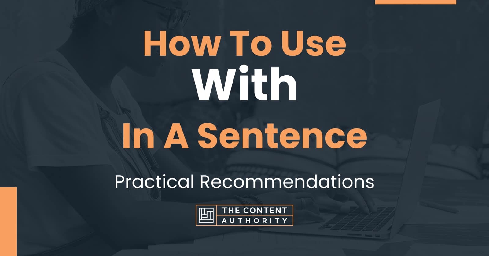 how-to-use-with-in-a-sentence-practical-recommendations