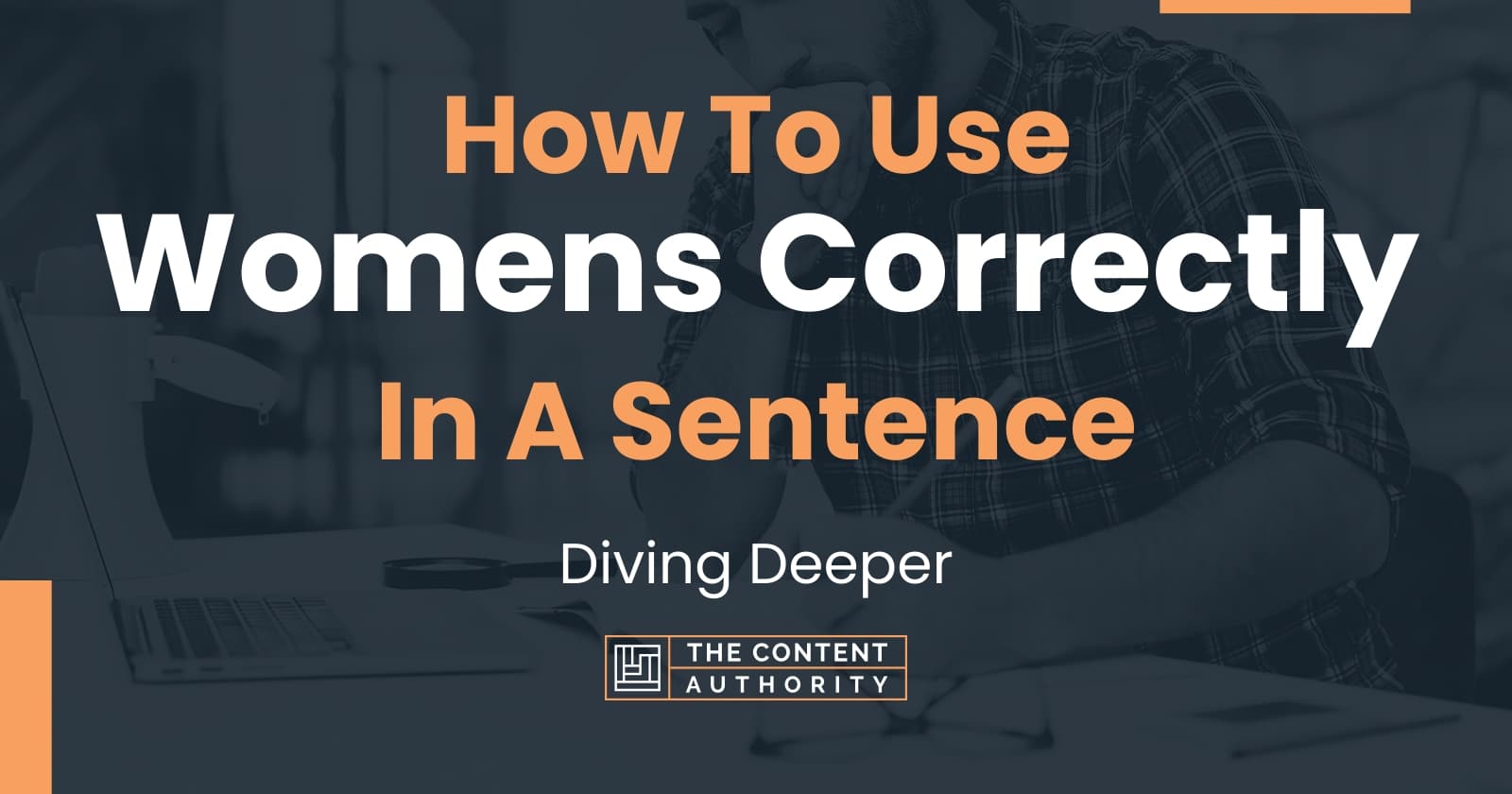 how-to-use-womens-correctly-in-a-sentence-diving-deeper