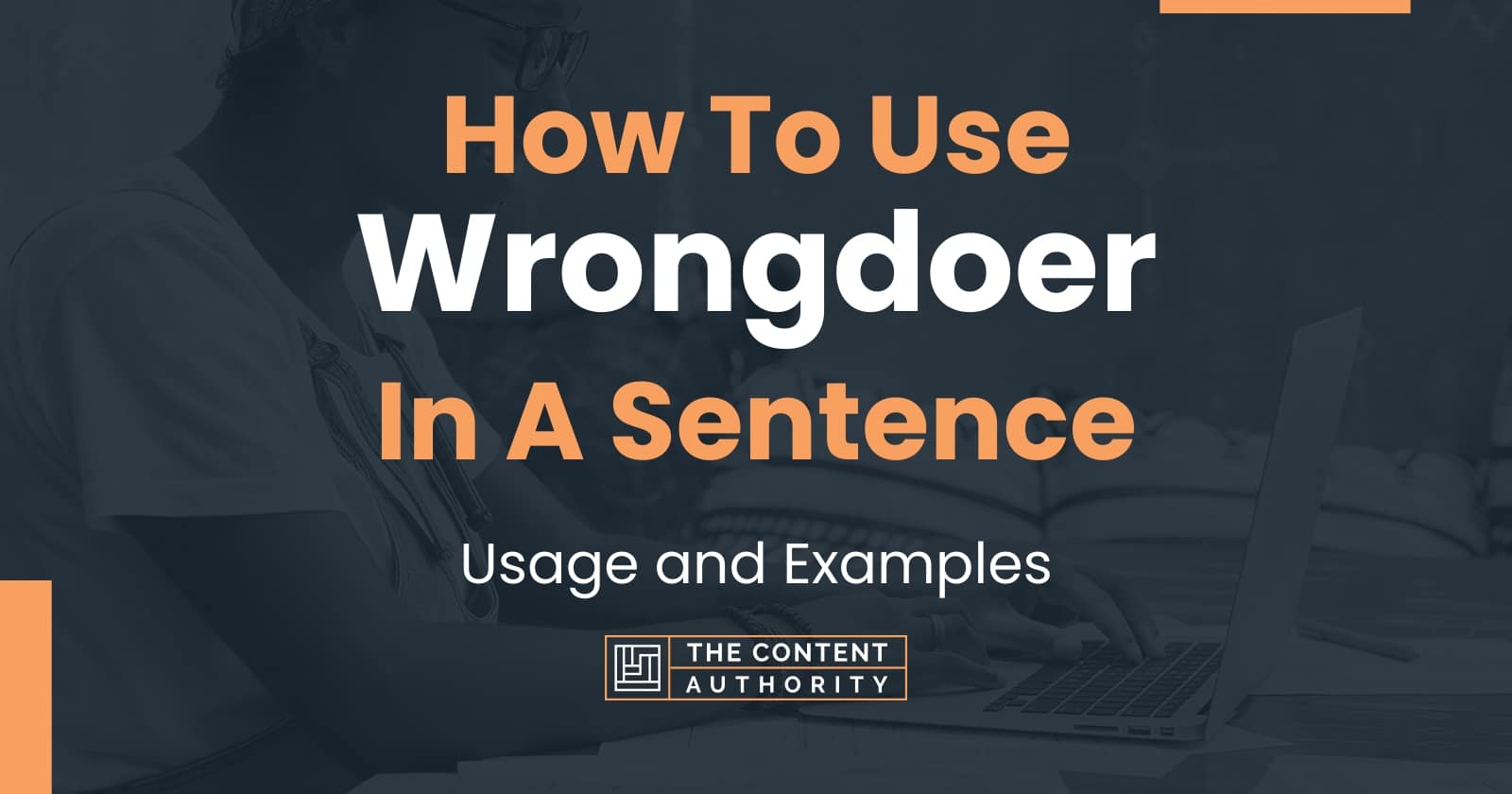 how-to-use-wrongdoer-in-a-sentence-usage-and-examples