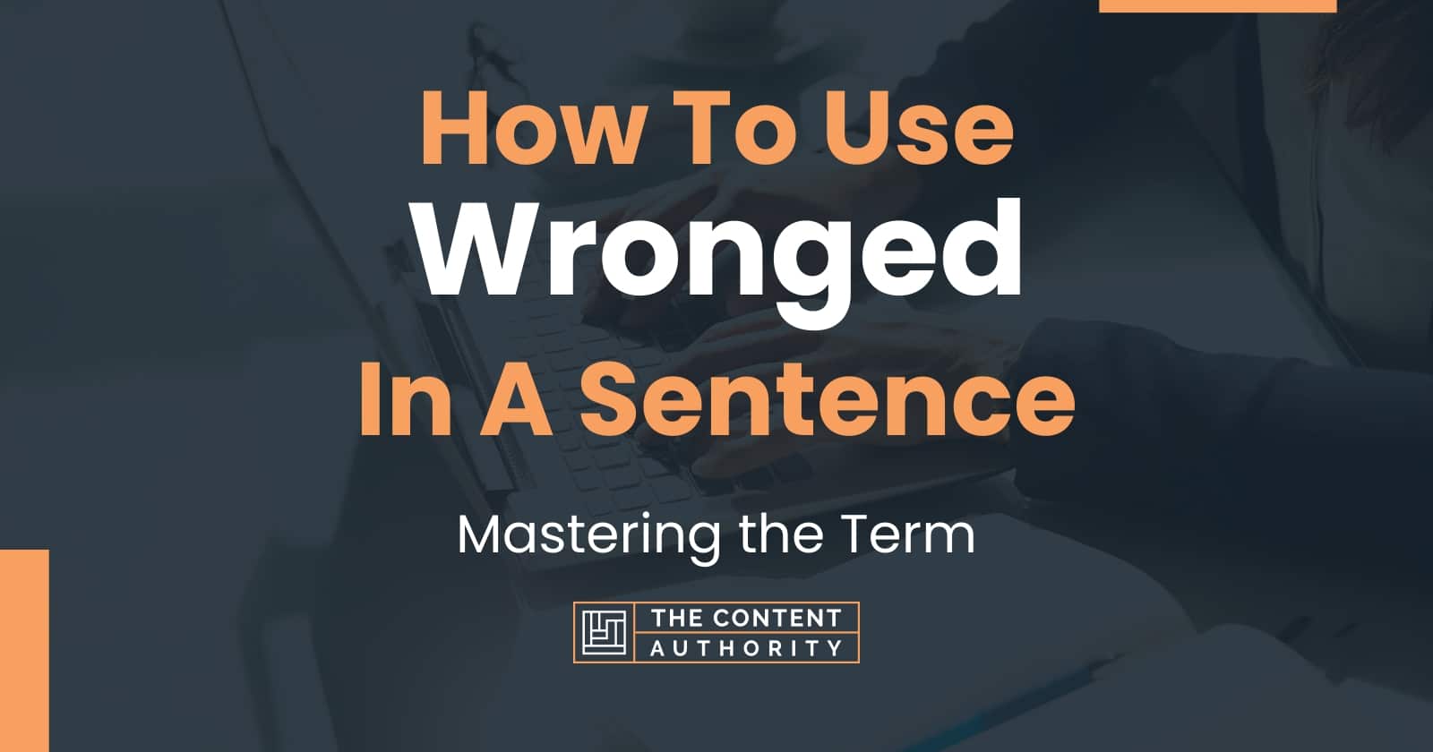 how-to-use-wronged-in-a-sentence-mastering-the-term