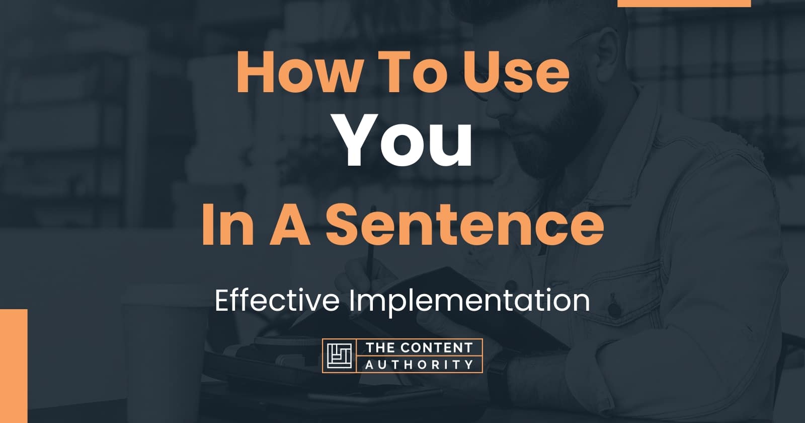 how-to-use-you-in-a-sentence-effective-implementation