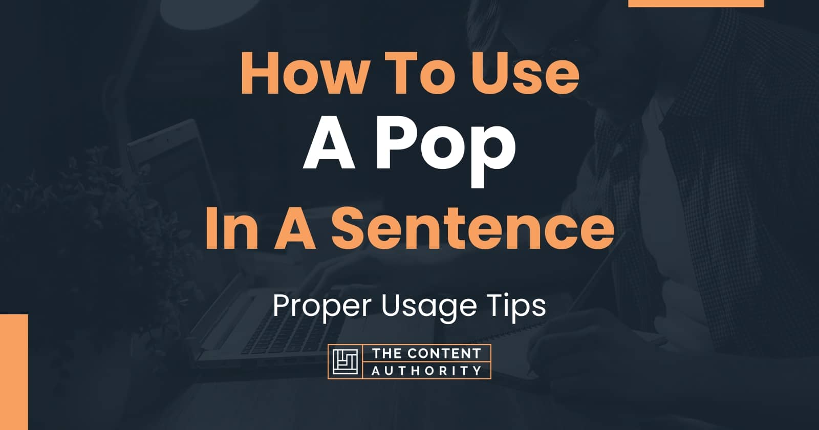 how-to-use-a-pop-in-a-sentence-proper-usage-tips